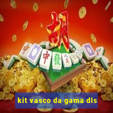 kit vasco da gama dls